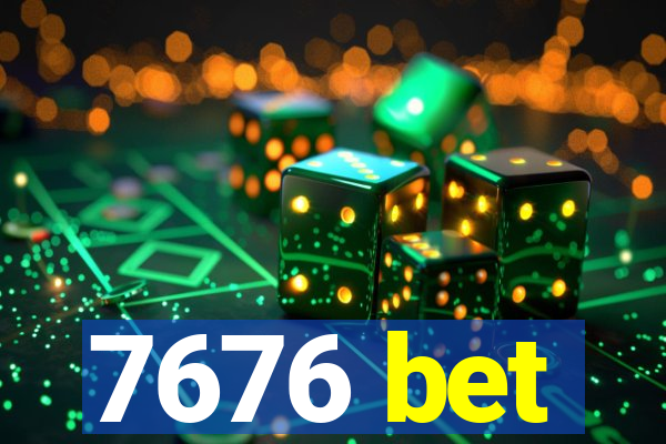 7676 bet